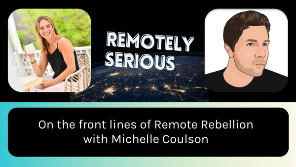 On the front lines of Remote Rebellion with Michelle Coulson